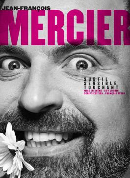 Jean-Francois Mercier: Subtil, Sensible et Touchant