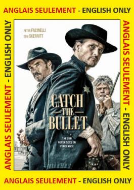 Catch the Bullet (ENG)