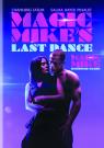 Magic Mike: Derni�re Danse