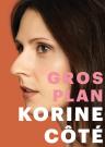 Korine C�t� - Gros Plan 